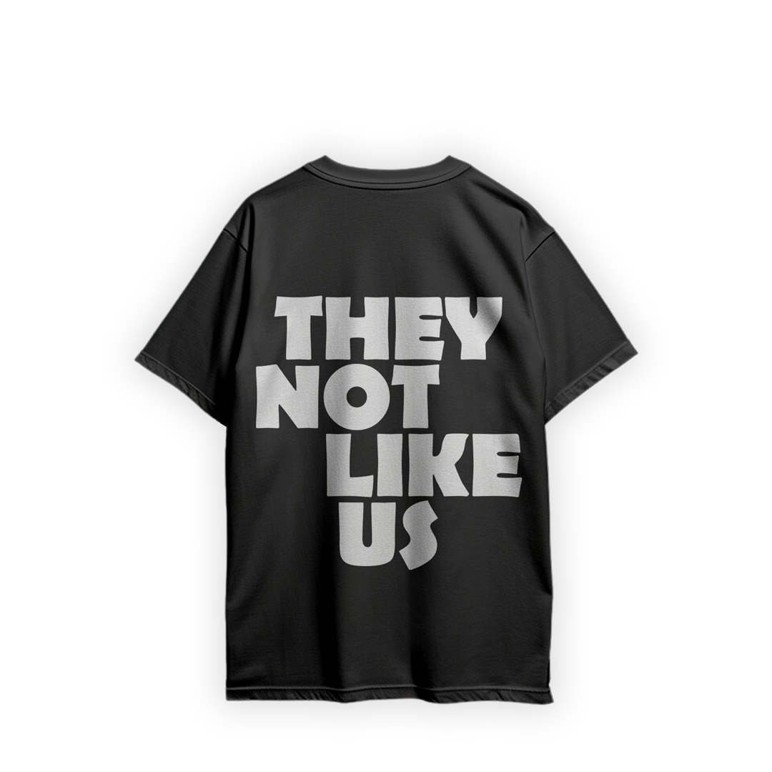 They not like us T-shirt